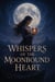 Whispers of the Moonbound Heart