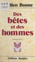 Des bêtes et des hommes - Apprenez à communiquer avec les animaux et à les comprendre : ils vous enseigneront le vrai sens de la vie