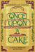 Once Upon A Cake - The Galamere Chronicles, #0.1