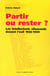 Partir ou rester ? - Les Intellectuels allemands devant l'exil 1933-1939