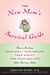 The New Mom's Survival Guide - How to Reclaim Your Body, Your Health, Your Sanity and Your Sex Life After Having a Baby
