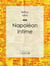 Napoléon intime
