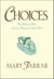 Choices - For Women Who Long to Discover Life's Best