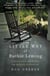 The Little Way of Ruthie Leming - A Southern Girl, a Small Town, and the Secret of a Good Life