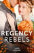 Regency Rebels: Love Bound - Bound by Duty / Bound by One Scandalous Night