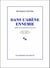 Dans l'arène ennemie - Textes et entretiens 1966-1999