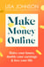 Make Money Online - The Sunday Times bestseller - Halve your hours, double your earnings & love your life