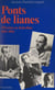 Ponts de Lianes - Missions en Indochine, 1945-1954