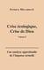 Crise écologique, crise de Dieu (I) - Une analyse approfondie de l'impasse actuelle