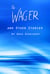 The Wager and Other Stories