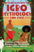 Introduction to Igbo Mythology for Kids - A Fun Collection of Heroes, Creatures, Gods, and Goddesses in West African Tradition