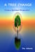 A Tree Change - From a Spiritual Perspective!