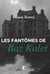 Les fantômes de Baz Kalet