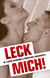 Leck mich! - 26x Blasen, Saugen, Lutschen, Schlecken …
