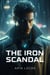 The Iron Scandal