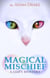 Magical Mischief: A Cozy Mystery - An Infinite Cats Mystery, #2