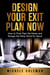 Design Your Exit Plan Now