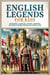 English Legends For Kids: Knights, Castles, Kings, Queens, Myths & More From Old England