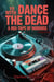 To Dance With The Dead: A Mixtape Of Horrors Volume 2 - To Dance With The Dead, #2