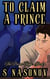 To Claim a Prince - The Prince Saga, #1