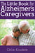 The Little Book for Alzheimer's Caregivers