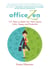 Office Zen - 101 Ways to Make Your Work Space Calm, Happy, and Productive