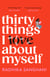 Thirty Things I Love About Myself - Don't miss the funniest, most heart-warming and unexpected romance novel of the year!