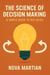 The Science of Decision Making: A Simple Guide to Big Ideas