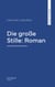 Die große Stille: Roman