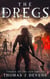 The Dregs - Vermin of the Old Empire, #2