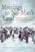 Meetings in No Man's Land - Christmas 1914 and Fraternisation in the Great War