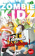 ZOMBIE KIDZ Tome 3 - L’étonnante contre-attaque !