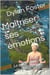 Maîtriser ses émotions : Le guide pour une vie plus sereine