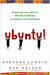 Ubuntu! - An Inspiring Story About an African Tradition of Teamwork and Collaboration