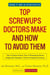 Top Screwups Doctors Make and How to Avoid Them