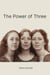 The Power of Three