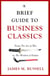 A Brief Guide to Business Classics - From The Art of War to The Wisdom of Failure