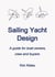 Sailing Yacht Design: a Guide for Boat Owners, Crew and Buyers