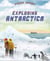 Poles Apart: Exploring Antarctica - Book 1