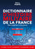 Dictionnaire d'histoire militaire de la France - Des origines à nos jours