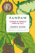 Pawpaw - In Search of America's Forgotten Fruit