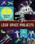 LEGO® Space Projects - 52 Creative Models