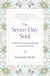 The Seven-Day Soul - A pathway to a flourishing spirituality in every part of your life