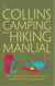 Collins Complete Hiking and Camping Manual - The essential guide to comfortable walking, cooking and sleeping