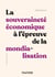 La souveraineté économique à l'épreuve de la mondialisation