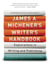 James A. Michener's Writer's Handbook - Explorations in Writing and Publishing
