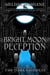 Bright Moon Deception - The Books of the Dark Goddess, #5