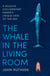 The Whale in the Living Room - A Wildlife Documentary Maker's Unique View of the Sea