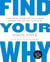 Find Your Why - A practical leadership book to bring purpose to your team from the multi-million copy bestselling author of Start With Why
