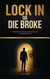 Lock In or Die Broke